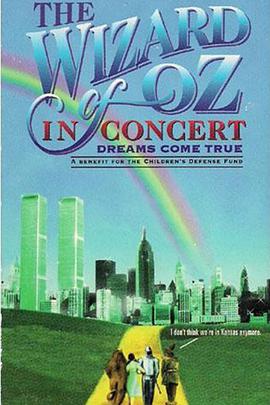 The Wizard of Oz in Concert: Dreams Come True