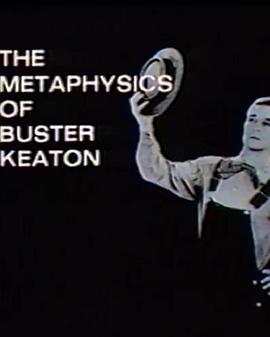 The Metaphysics of Buster Keaton
