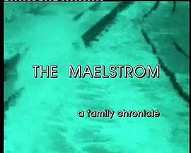 The Maelstrom: A Family Chronicle