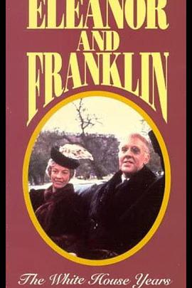 Eleanor and Franklin: The White House Years