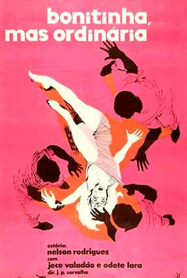 Oto Lara Rezende ou... Bonitinha, Mas Ordinária